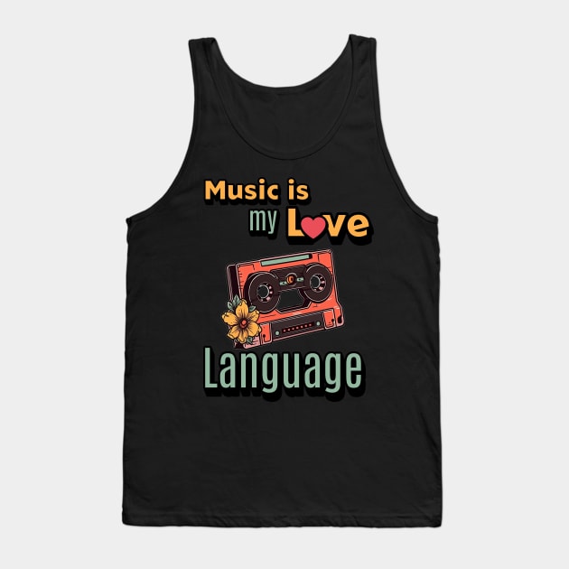 Music is My Love Laguage Tank Top by IncpetionWear